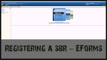 How to Use EForms - Form 1 SBR