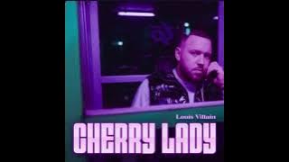 Louis Villain - Cherry Lady (5 hours version)