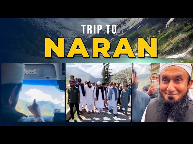 Trip to Naran | Molana Tariq Jamil | 1 Aug 2022