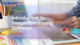 Famous Introduction to Image-Processing Software - Part 1 Basic Concepts (WIth English Subtitles) Profile