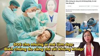 SOS cho những ai mê làm đẹp: ʙɪếɴ ᴄʜứɴɢ do căng chỉ rất khủng khiếp! | Tin Nổi Bật