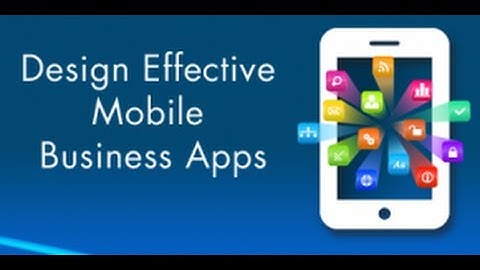 Design Effective Mobile Business Apps - Webinar Recording
