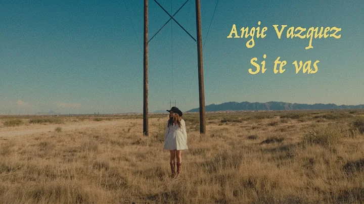 Angie Vazquez -  Si Te Vas (Video Oficial)