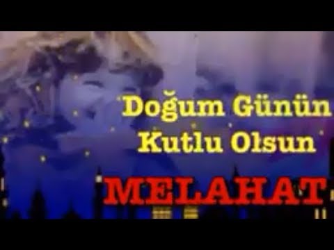 İYİ Kİ DOĞDUN MELAHAT 3. KOMİK DOĞUM GÜNÜ MESAJI 🎂 *ABİDİN KUKLA*