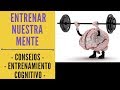 ¿Como entrenar la mente? (Terapia Cognitivo Conductual)