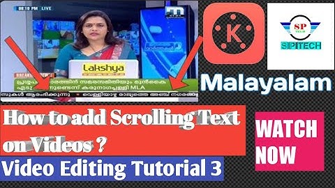 How to add Scrolling Text in Videos (KineMaster) ? Malayalam Tutorial - S P Tech Malayalam