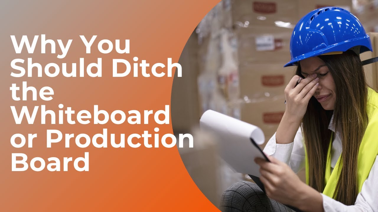 Why You Should Ditch the Whiteboard or Production Board