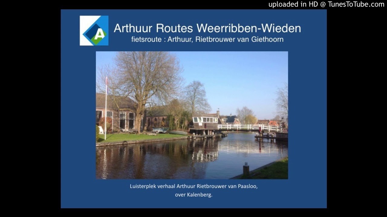 Arthuur Routes Weerribben-Wieden luisterplek 1 fietsroute Rietbrouwer van  Paasloo, over Kalenberg - YouTube