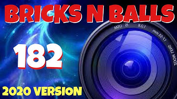Bricks N Balls Level 182            2020 Version  No Power-Ups
