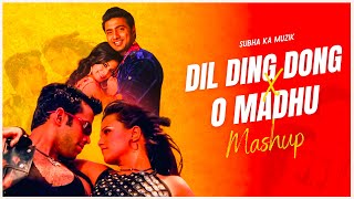 Dil Ding Dong x O Madhu | Mashup | Subha Ka Muzik | Ajooba X O Madhu | Dance | Dj Remix