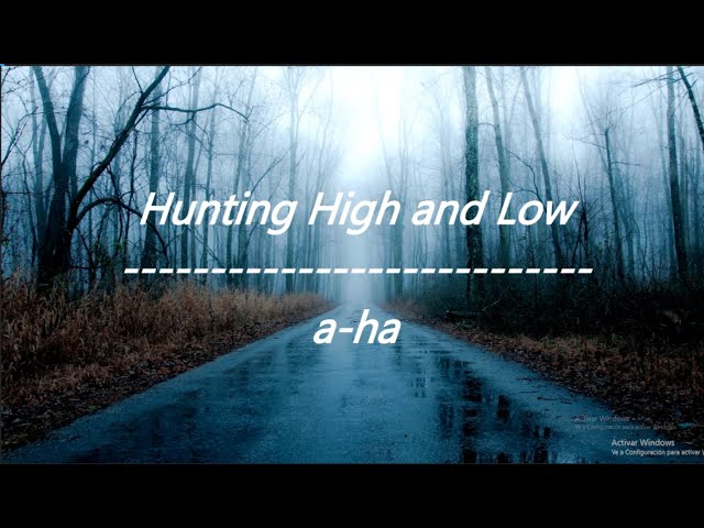 a-ha - Hunting High and Low (Lyrics) class=