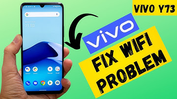 how to fix Vivo Y73 Wifi Problem