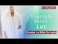 Lvangile selon luc  nouveau testament  la sainte bible en audio vf