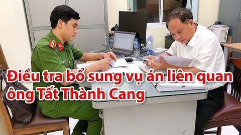 Xác định lại thiệt hại vụ án liên quan đến ông Tất Thành Cang - PLO