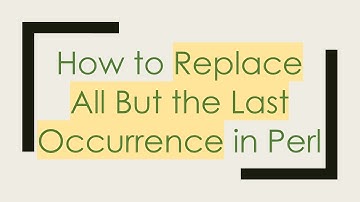 How to Replace All But the Last Occurrence in Perl