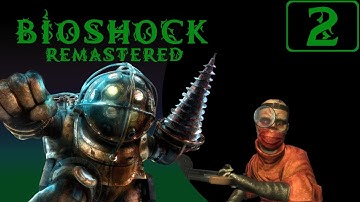 Bioshock Remastered Blind | Part 2 | Meeting Dr  Steinman.