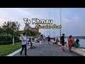 4kr  phnom penh walking tour  evening walk in ta khmau riverside park 2024