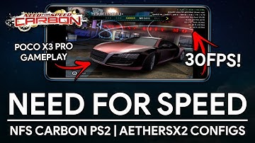 Need For Speed Carbon PS2 | AetherSX2 30FPS Config | AehterSX2 Poco X3 Pro Gameplay