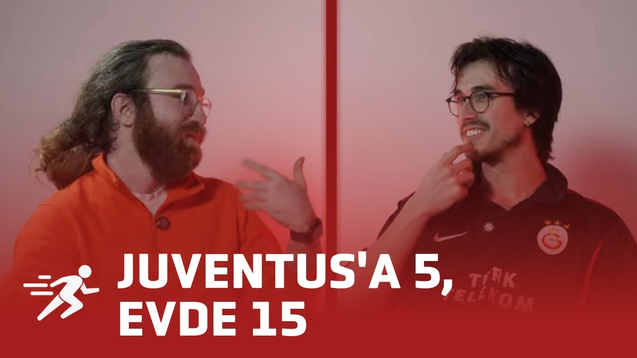 Galatasaray - Juventus, Fenerbahçe - Nottingham Forest, 