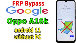 FRP Bypass Google Account Lock Oppo A16k Android 11 without PC