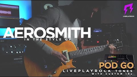 Aerosmith POD GO Liveplayrock guitar tones with Impulses IR #liveplayrock #line6podgo