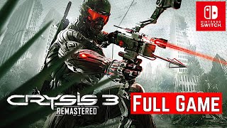 Crysis 3 Remastered [Switch OLED] | Gameplay Walkthrough | FULL GAME | No Commentary