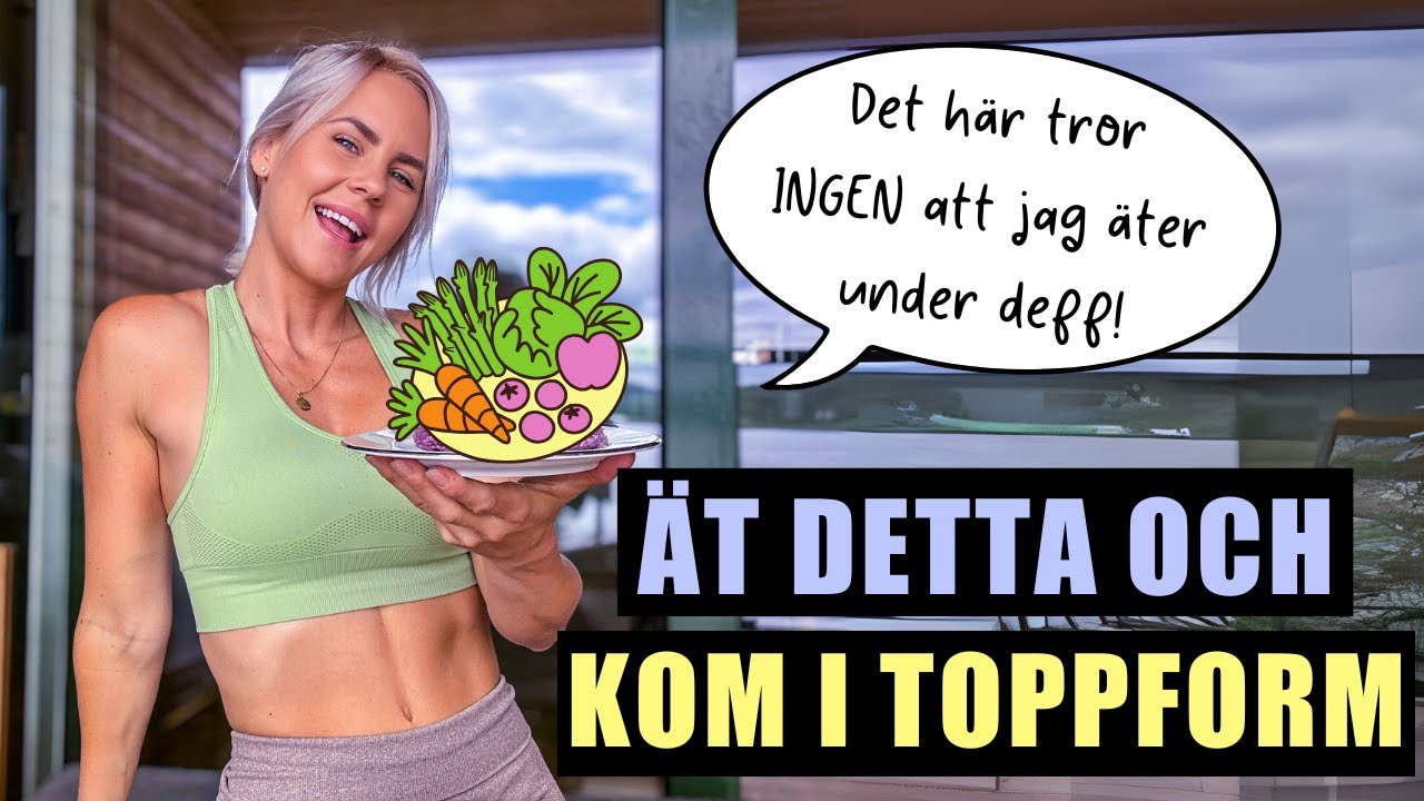 Vad jag äter på en dag under deff (kostplan för fettförbränning)