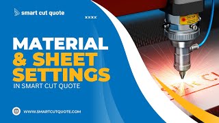 Working with Laser Material and Sheet Settings in Smart Cut Quote