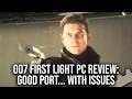 007 First Light PC Review - DLSS Finally Fixed, But Other Issues Still Need Fixing