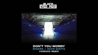 Black Eyed Peas Ft. Shakira & David Guetta - DON'T YOU WORRY (Farruko Remix)