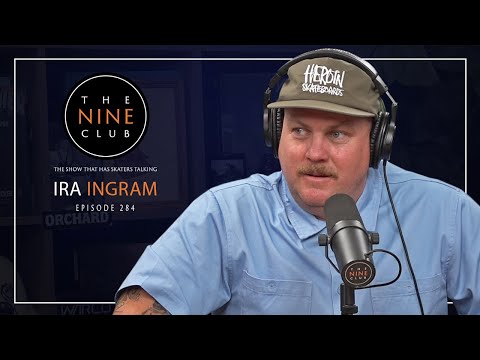 Ira Ingram (aka - CurbKiller) | The Nine Club - Episode 284