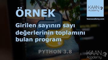 92-) (Python Kursu) - ÖRNEK5 - Girilen sayının sayı değerlerinin toplamını bulan program