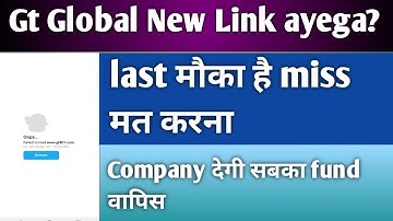 Gt global travel link not working| gt global travel open problem, withdrawal problem,gt global close