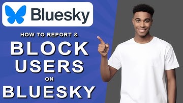 How to report and block users on bluesky (2025)