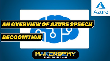 An overview of Azure Speech Recognition (2021) | Introduction to Azure Cognitive Services