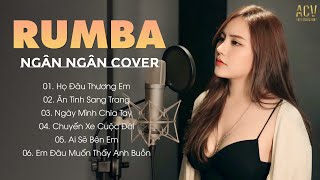 Nhạc Trẻ RUMBA Hay Nhất 2023 - Liên Khúc Ngân Ngân Nhạc Coveer Trẻ RUMBA Hay Nhất Hiện Nay