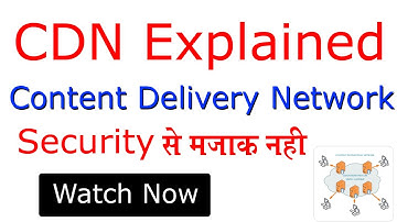 CDN - Content Delivery Network Concept explained