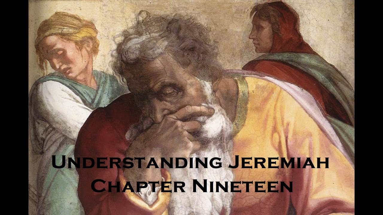 Understanding Jeremiah: Chapter 19
