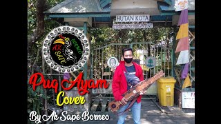 Puq Ayam Cover AK SAPE BORNEO ( Backing Track Simon Borneo )