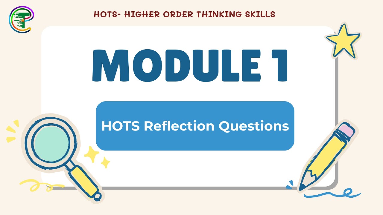 HOTS Reflection Questions | Module 1 Solution - YouTube