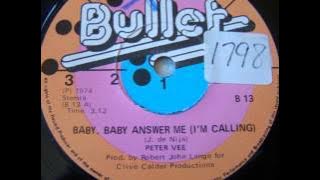 Peter Vee - Baby, baby answer me (I'm calling)