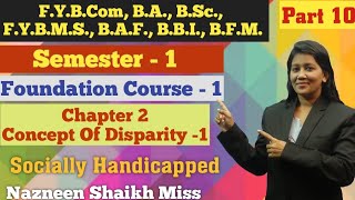 F.Y. || Foundation Course 1 || Semester 1 | Chapter 2 | Concept of Disparity - 1 | Part 10 |