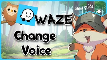 Stem wijzigen in de Waze-app | PC en mobiel - Volledige handleiding (bijgewerkt)