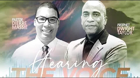 Hearing the Voice of God w/ Prophet Dwight Taylor ...