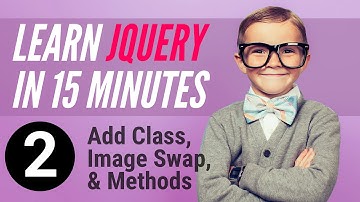 Learn jQuery in 15 minutes – Part 2 – Classes, Image Swap, Methods