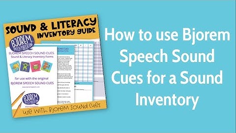 Keeping Track of Sounds and Early Literacy using The Bjorem Speech Sound Cues