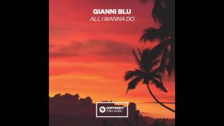 Gianni Blu - All I Wanna Do