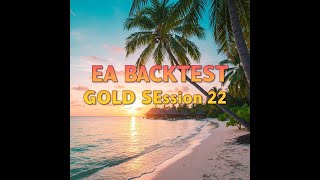 EA Backtest GOLD Session 22 (June 3-7, 2024)