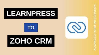 Details LearnPress to Zoho CRM Integration Tutorial | AFI Guide