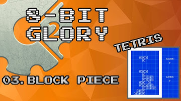 [8-bit Glory]:Tetris - 03 Block Piece